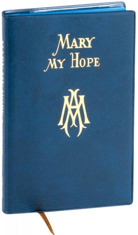 MARY MY HOPE - Catholic Book - Chiarelli's Religious Goods & Church Supply