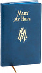 MARY MY HOPE - Catholic Book - Chiarelli's Religious Goods & Church Supply